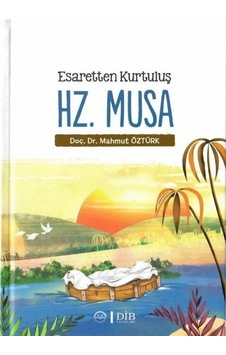 Hz. Musa - Esaretten Kurtuluş - Mahmut Öztürk - Diyanet İşleri Başkanlığı Hz. Musa - Esaretten Kurtuluş - Mahmut Öztürk - Diyanet İşleri Başkanlığı