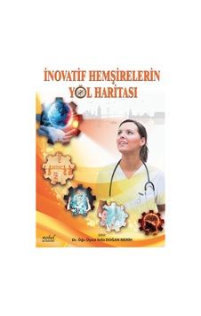 İnovatif Hemşirelerin Yol Haritası- Nobel Tıp Kitabevleri