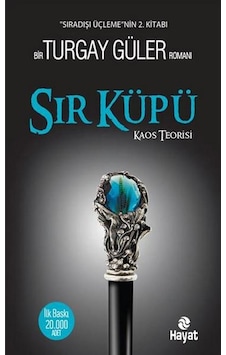 Sir Küpü Kaos Teorisi - Turgay Güler - Hayat Yayınları