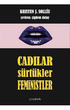 Cadılar, Sürtükler, Feministler / Kristen J. Sollee Cadılar, Sürtükler, Feministler / Kristen J. Sollee