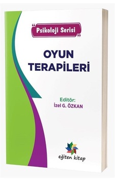 Oyun Terapileri / İzel G. Özkan Oyun Terapileri / İzel G. Özkan