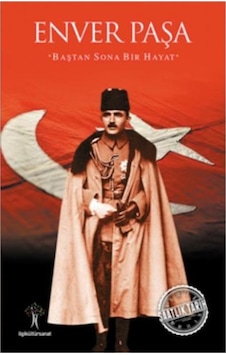 Saatlik Tarih - Enver Paşa (Baştan Sona Bir Hayat) 9786052022436 Saatlik Tarih - Enver Paşa (Baştan Sona Bir Hayat) 9786052022436