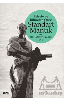 Felsefe Ve Bilimden Önce Standart Mantık Çizgi Kitabevi Yayınları Kolektif