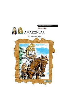 Amazonlar-Ay Tanrıçası - Hasan Yiğit - Bulut Yayınları Amazonlar-Ay Tanrıçası - Hasan Yiğit - Bulut Yayınları