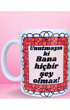 Unutmayın Ki Bana Hiçbir Şey Olmaz Tasarım Renkli Kupa Çok Renkli Unutmayın Ki Bana Hiçbir Şey Olmaz Tasarım Renkli Kupa Çok Renkli