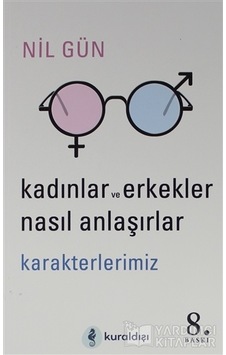 Kadınlar ve Erkekler Nasıl Anlaşırlar - Nil Gün - Kuraldışı Yayınları Kadınlar ve Erkekler Nasıl Anlaşırlar - Nil Gün - Kuraldışı Yayınları