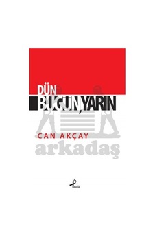 Dün. Bugün, Yarın