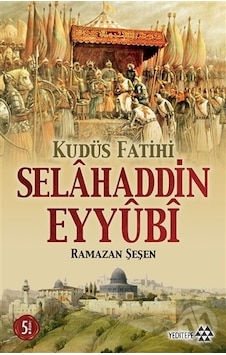Kudüs Fatihi Selahaddin Eyyübi-Ramazan Şeşen