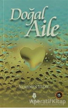 Doğal Aile - Nureddin Yıldız - Tahlil Yayınları Doğal Aile - Nureddin Yıldız - Tahlil Yayınları