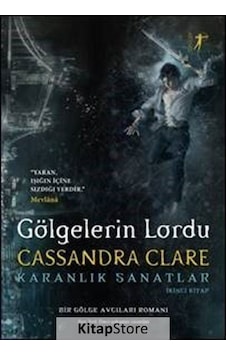 Kitapstore Gölgelerin Lordu Ciltli / Cassandra Clare Kitapstore Gölgelerin Lordu Ciltli / Cassandra Clare