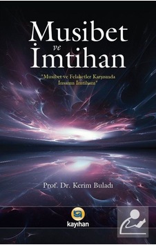 Musibet ve İmtihan - Kerim Buladı - Kayıhan Yayınları