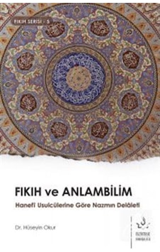 Fıkıh ve Anlambilim-Fıkıh Serisi 5 - Hüseyin Okur - Nizamiye Akademi Fıkıh ve Anlambilim-Fıkıh Serisi 5 - Hüseyin Okur - Nizamiye Akademi