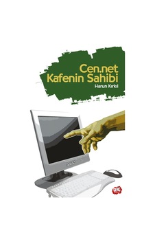 Cen.net Kafenin Sahibi - Harun Kırkıl 9789944831994 Cen.net Kafenin Sahibi - Harun Kırkıl 9789944831994