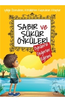 Uğurböceği Yayınları Sabır ve Şükür Öyküleri Uğurböceği Yayınları Sabır ve Şükür Öyküleri