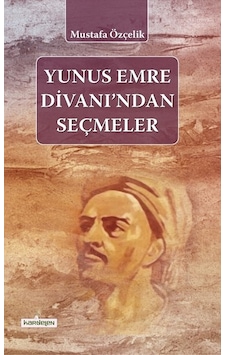 Yunus Emre Divanı'ndan Seçmeler- Kardelen Yayınları Yunus Emre Divanı'ndan Seçmeler- Kardelen Yayınları