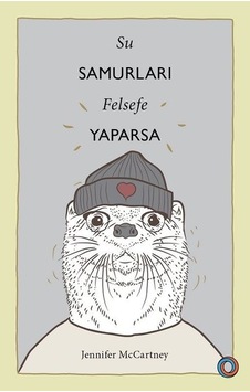Su Samurları Felsefe Yaparsa - Jennifer McCartney - Orenda