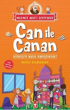 Can İle Canan-Kitapçıyı Nasıl Karış - Nefise Atçakarlar - Timaş Çocuk Can İle Canan-Kitapçıyı Nasıl Karış - Nefise Atçakarlar - Timaş Çocuk