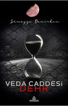 Veda Caddesi 4 - Dehr Ciltli - Sümeyye Demirkan - Ephesus Yayınları Veda Caddesi 4 - Dehr Ciltli - Sümeyye Demirkan - Ephesus Yayınları