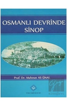 Osmanlı Devrinde Sinop -  Türk Tarih Kurumu Yayınları