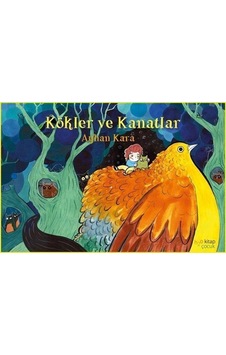 Kökler Ve Kanatlar / Ayhan Kara