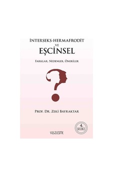 İnterseks - Hermafrodit ve Eşcinsel Farklar Nedenler Öneriler - Zeki Bayraktar - Yüzleşme İnterseks - Hermafrodit ve Eşcinsel Farklar Nedenler Öneriler - Zeki Bayraktar - Yüzleşme