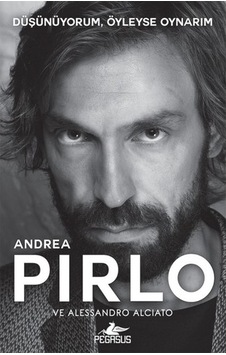Düşünüyorum Öyleyse Oynarım - Andrea Pirlo - Pegasus Düşünüyorum Öyleyse Oynarım - Andrea Pirlo - Pegasus