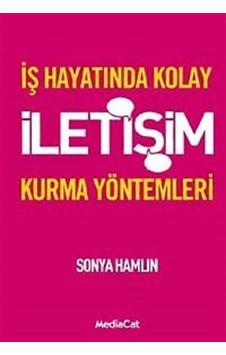İş Hayatında Kolay İletişim Kurma Yöntemleri / Sonya Hamlin