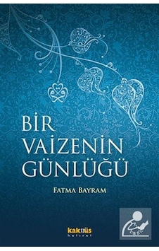 Bir Vaizenin Günlüğü - Fatma Bayram