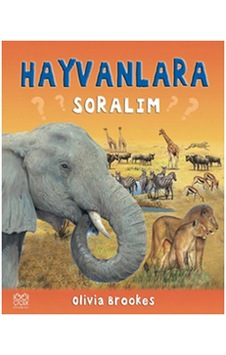 Hayvanlara Soralım - Olivia Brookes - 1001 Çiçek Hayvanlara Soralım - Olivia Brookes - 1001 Çiçek