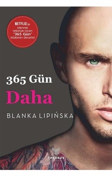 365 Gün Daha - 365 Gün- 3. Kitap - Blanka Lipinska - Theseus Yayınevi 365 Gün Daha - 365 Gün- 3. Kitap - Blanka Lipinska - Theseus Yayınevi