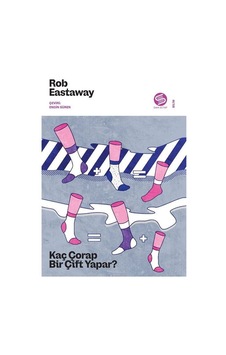 Kaç Çorap Bir Çift Yapar / Rob Eastaway Kaç Çorap Bir Çift Yapar / Rob Eastaway