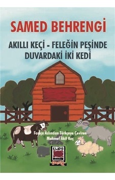 Akıllı Keçi - Feleğin Peşinde - Duvardaki İki Kedi - Samed Behrengi - Elips Kitapları Akıllı Keçi - Feleğin Peşinde - Duvardaki İki Kedi - Samed Behrengi - Elips Kitapları