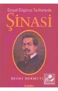 Sosyal Düşünce Tarihimizde Şinasi - Bedri Mermutlu - Kaknüs Yayınları Sosyal Düşünce Tarihimizde Şinasi - Bedri Mermutlu - Kaknüs Yayınları