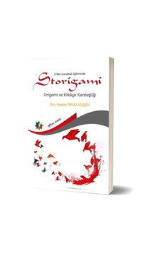Erken Çocukluk Eğitiminde Storigami« Origami ve Hikaye Kardeş
