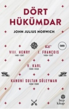 Dört Hükümdar John Julius Norwich Hep Kitap 9786051920504 Dört Hükümdar John Julius Norwich Hep Kitap 9786051920504