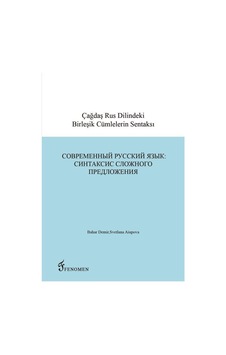 Çağdaş Rus Dilindeki Birleşik Cümlelerin Sentaksı / Bahar Demir Çağdaş Rus Dilindeki Birleşik Cümlelerin Sentaksı / Bahar Demir