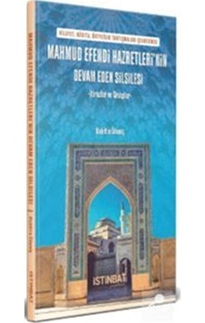 Mahmud Efendi Hazretleri'nin Devam Eden Silsilesi / Muhittin Ö... Mahmud Efendi Hazretleri'nin Devam Eden Silsilesi / Muhittin Ö...