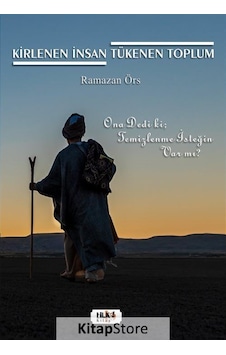 Kirlenen İnsan  Tükenen Toplum - Ramazan Örs - Tilki Kitap