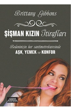 Şişman Kızın İtirafları - Brittany Gibbons - Libros Kitap
