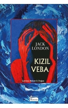 Kızıl Veba - Bez Ciltli - Jack London - Koridor Yayıncılık Kızıl Veba - Bez Ciltli - Jack London - Koridor Yayıncılık