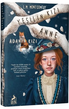 Yeşilin Kızı Anne 3 - Adanın Kızı - Lucy Maud Montgomery - Ren Kitap Yeşilin Kızı Anne 3 - Adanın Kızı - Lucy Maud Montgomery - Ren Kitap