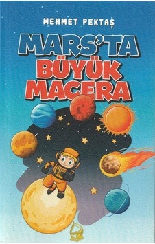 Mars'ta Büyük Macera / Mehmet Pektaş Mars'ta Büyük Macera / Mehmet Pektaş