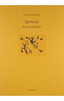 Spinoza - Pratik Felsefe - Gilles Deleuze - Norgunk Yayıncılık Spinoza - Pratik Felsefe - Gilles Deleuze - Norgunk Yayıncılık