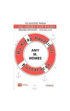 Bu Kitap Hayatınızı Kurtaracak - Amy H. Homes - Hitkitap
