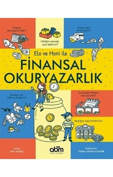 Elo ve Moni İle Finansal Okuryazarlık - Hale Güneş - Abm Yayınevi Elo ve Moni İle Finansal Okuryazarlık - Hale Güneş - Abm Yayınevi