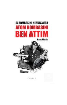 El Bombasını Herkes Atar Atom Bombasını Ben Attım / Hans Merlin El Bombasını Herkes Atar Atom Bombasını Ben Attım / Hans Merlin