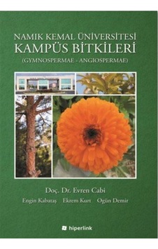 Namık Kemal Üniversitesi Kampüs Bitkileri - Ogün Demir -  Evren Cabi - Hiperlink