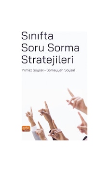 Sınıfta Soru Sorma Stratejileri  - Somayyeh Soysal  - Nobel Bilimsel Eserler