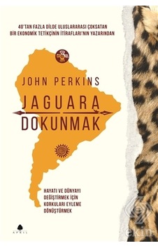 Jaguara Dokunmak - John Perkins - April Yayıncılık Jaguara Dokunmak - John Perkins - April Yayıncılık