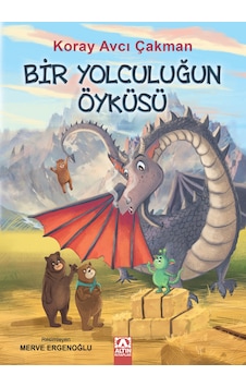 Bir Yolculuğun Öyküsü / Koray Avcı Çakman Bir Yolculuğun Öyküsü / Koray Avcı Çakman